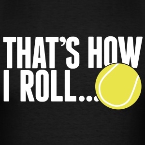that-s-how-i-roll-tennis-t-shirts-men-s-muscle-t-shirt